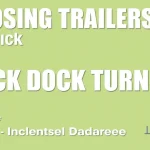 Choosing Trailers for Quick Dock Turns: A Guide for Fleet Managers